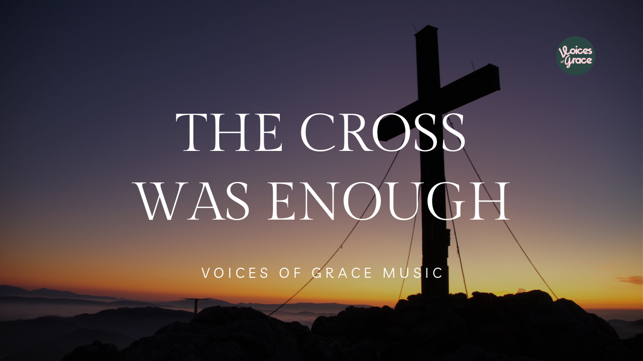 The Cross Was Enough